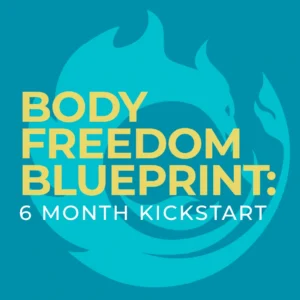 Body Freedom Blueprint (6-month plan)